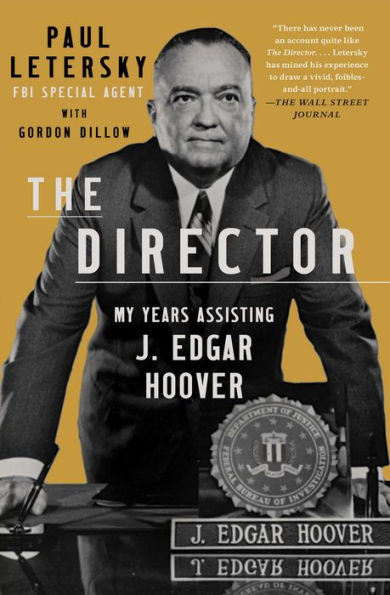 The Director: My Years Assisting J. Edgar Hoover