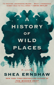 Title: A History of Wild Places, Author: Shea Ernshaw