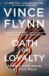 Download books from google books mac Oath of Loyalty by Vince Flynn, Kyle Mills, Vince Flynn, Kyle Mills