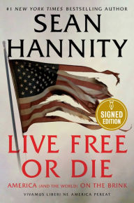 Title: Live Free Or Die: America (and the World) on the Brink (Signed Book), Author: Sean Hannity