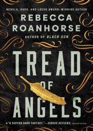 Title: Tread of Angels, Author: Rebecca Roanhorse