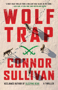 Title: Wolf Trap: A Thriller, Author: Connor Sullivan