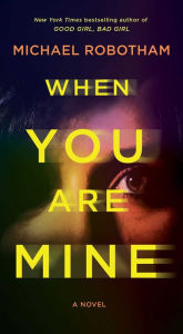 Book for free download When You Are Mine: A Novel in English 9781638082712 by Michael Robotham PDB