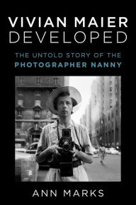 Read ebooks online free without downloading Vivian Maier Developed: The Untold Story of the Photographer Nanny 9781982166724 in English by  MOBI FB2