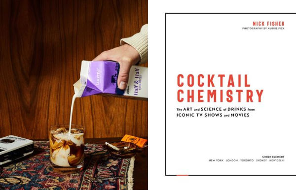 Cocktail Chemistry: The Art and Science of Drinks from Iconic TV Shows and Movies