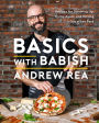 Basics with Babish: Recipes for Screwing Up, Trying Again, and Hitting It Out of the Park