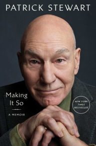 Mobi ebook free download Making It So: A Memoir by Patrick Stewart in English