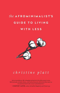 Textbooks free download pdf The Afrominimalist's Guide to Living with Less 9781982168049  by Christine Platt (English Edition)