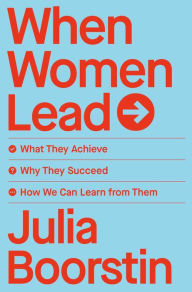 Amazon book prices download When Women Lead: What They Achieve, Why They Succeed, and How We Can Learn from Them MOBI CHM DJVU by Julia Boorstin English version