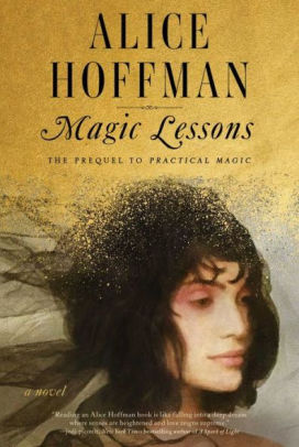 Magic Lessons The Prequel To Practical Magic Signed Book By Alice Hoffman Hardcover Barnes Noble