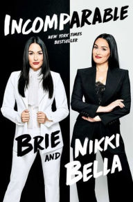 Title: Incomparable (Signed Book), Author: Brie Bella