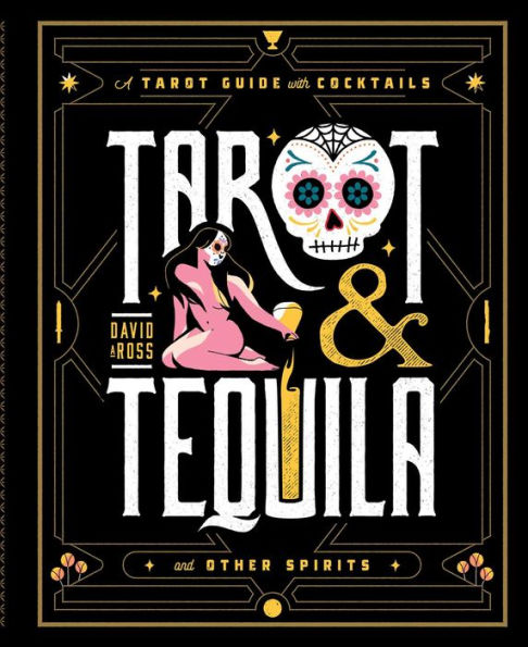 Tarot & Tequila: A Guide with Cocktails