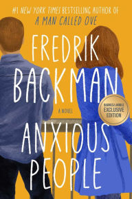 Title: Anxious People (B&N Exclusive Edition), Author: Fredrik Backman