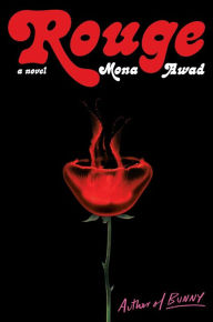 Free text books download Rouge: A Novel 9781982169695 by Mona Awad, Mona Awad PDB FB2 DJVU