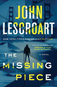 Title: The Missing Piece, Author: John Lescroart