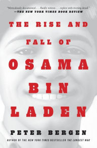 Title: The Rise and Fall of Osama bin Laden, Author: Peter L. Bergen