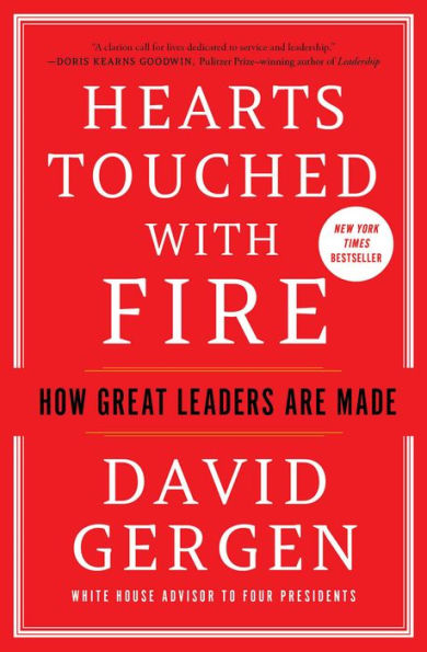 Hearts Touched with Fire: How Great Leaders Are Made