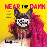 Title: Wear the Damn Mask, Author: Izzy the Frenchie