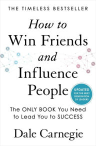 Download pdf format books How to Win Friends and Influence People: Updated For the Next Generation of Leaders MOBI iBook ePub 9781982171476 by Dale Carnegie English version