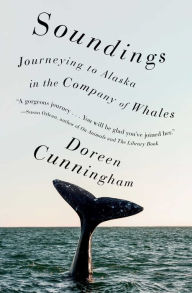 Download books in pdf Soundings: Journeying to Alaska in the Company of Whales in English 9781982171803 by Doreen Cunningham RTF PDB DJVU