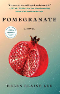 Title: Pomegranate: A Novel, Author: Helen Elaine Lee