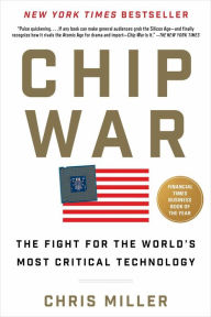 Title: Chip War: The Fight for the World's Most Critical Technology, Author: Chris Miller