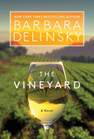 Title: The Vineyard: A Novel, Author: Barbara Delinsky
