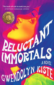 Title: Reluctant Immortals, Author: Gwendolyn Kiste