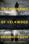 Alternative view 1 of The Haunting of Velkwood
