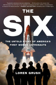 Free ebooks to download for android tablet The Six: The Untold Story of America's First Women Astronauts  9781982172800