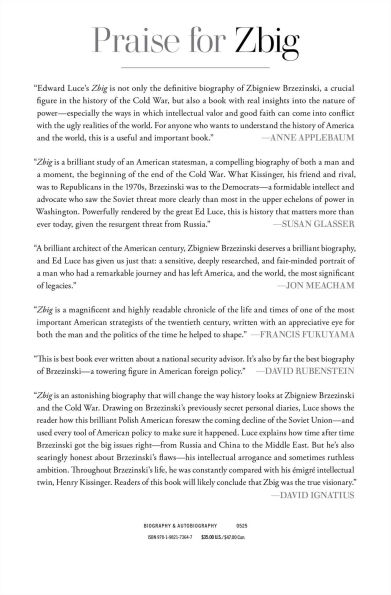 Zbig: The Life of Zbigniew Brzezinski, America's Great Power Prophet