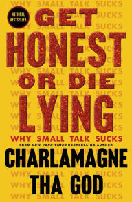 Downloading free audio books mp3 Get Honest or Die Lying: Why Small Talk Sucks English version 9781982173807 DJVU CHM by Charlamagne Tha God
