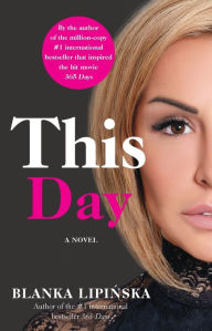 Title: This Day: A Novel, Author: Blanka Lipinska