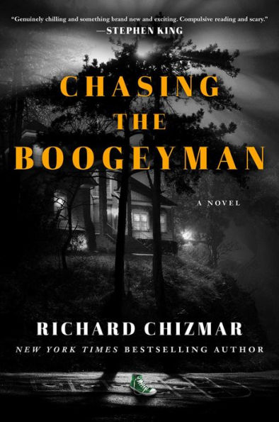 Chasing the Boogeyman: A Novel