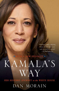 Title: Kamala's Way: An American Life, Author: Dan Morain