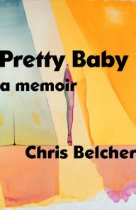 Electronic book free download pdf Pretty Baby: A Memoir  (English literature) 9781982175825