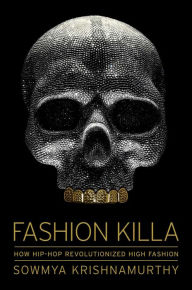 Download a free ebook Fashion Killa: How Hip-Hop Revolutionized High Fashion PDB PDF DJVU 9781982176327