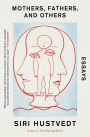 Mothers, Fathers, and Others: Essays