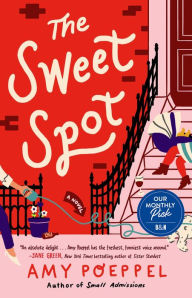 Free pdf books free download The Sweet Spot: A Novel 9781982176457 by Amy Poeppel, Amy Poeppel (English literature)