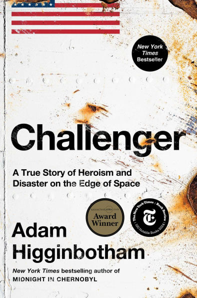 Challenger: A True Story of Heroism and Disaster on the Edge of Space