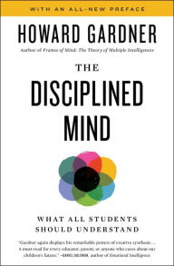 Title: Disciplined Mind: What All Students Should Understand, Author: Howard Gardner