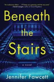 Free pdf format ebooks download Beneath the Stairs: A Novel by  9781982177157