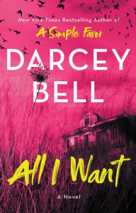 Free ebooks txt download All I Want: A Novel