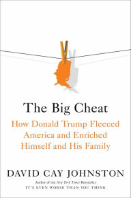 Ebook search download The Big Cheat: How Donald Trump Fleeced America and Enriched Himself and His Family 9781982178031 in English