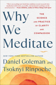 Title: Why We Meditate: The Science and Practice of Clarity and Compassion, Author: Daniel Goleman