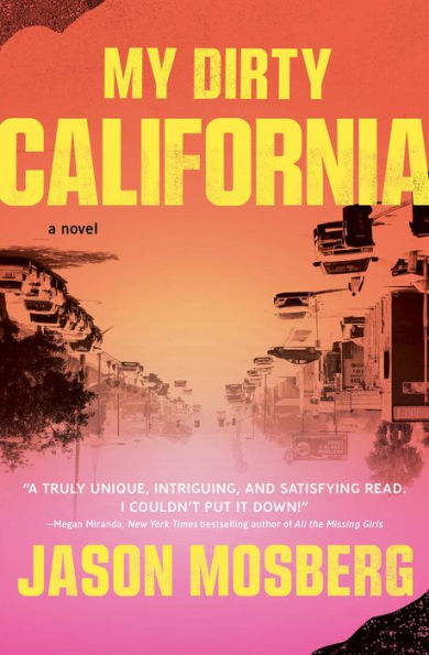 My Dirty California: A Novel