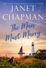 Title: The Man Must Marry, Author: Janet Chapman