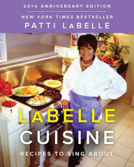 Text mining ebook free download LaBelle Cuisine: Recipes to Sing About by Patti LaBelle 9781982179083