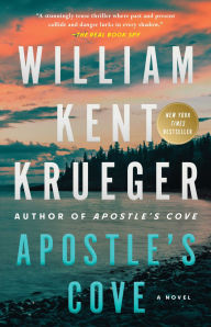 Title: Apostle's Cove: A Novel, Author: William Kent Krueger