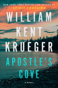 Title: Apostle's Cove: A Novel, Author: William Kent Krueger
